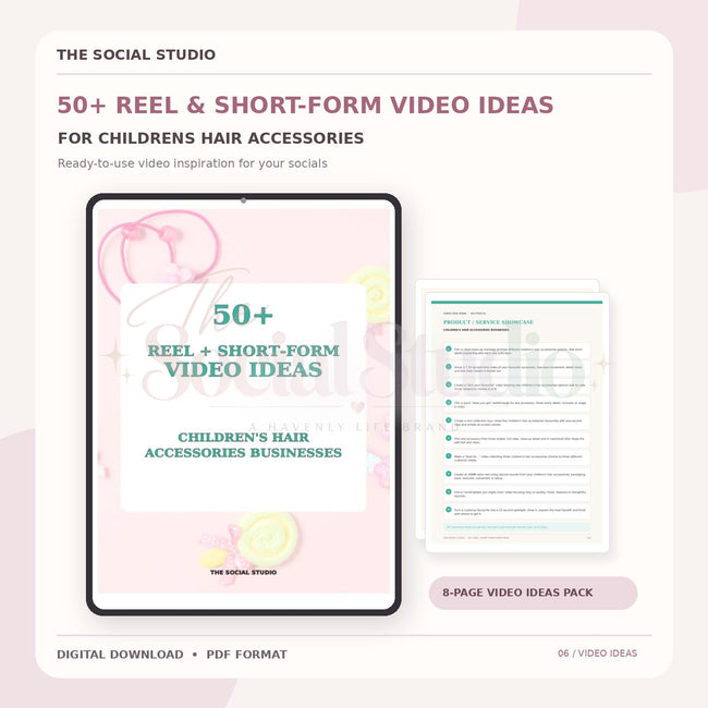 Children's Hair Accessories – Reels & Short-Form Video Ideas Pack | The Social Studio
